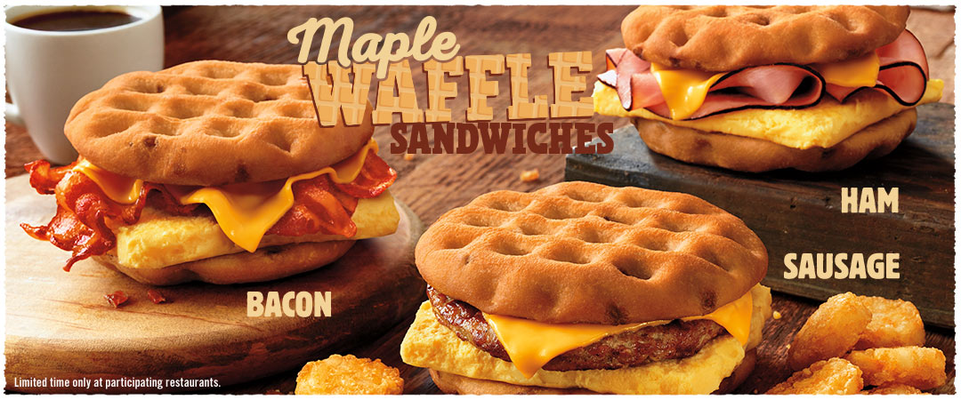 Maple Waffle Sandwiches. Ham, Sausage or Bacon. Limited time only at participating restaurants.